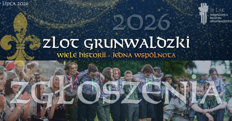 ZGŁOSZENIA NA ZLOT GRUNWALDZKI 2026